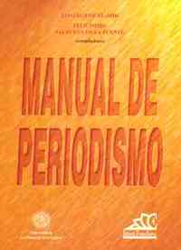 Amado José El-Mir y Felicísimo Valbuena, Manual de periodismo, 1995, 800 pags